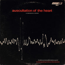 Load image into Gallery viewer, John B. Barlow &amp; W. A. Pocock : Auscultation Of The Heart (LP, Mono)