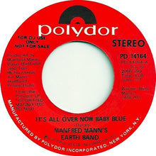 Load image into Gallery viewer, Manfred Mann's Earth Band : It's All Over Now Baby Blue (7", Mono, Promo)