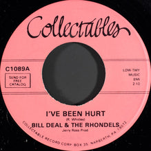 Load image into Gallery viewer, Bill Deal &amp; The Rondells : I&#39;ve Been Hurt / I&#39;ve Got My Needs (7&quot;, Single, RE)