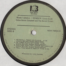 Load image into Gallery viewer, The Barrett Sisters : What Shall I Render (Unto God) (LP, Album)