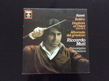 Load image into Gallery viewer, Maurice Ravel, Riccardo Muti, The Philadelphia Orchestra : Boléro / Daphnis Et Chloé Suite No.2 / Alborada Del Gracioso (LP)
