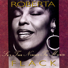 Load image into Gallery viewer, Roberta Flack : Set The Night To Music (CD, Album)