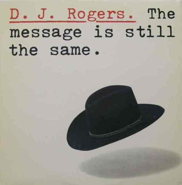 D. J. Rogers : The Message Is Still The Same (LP, Album, Promo)