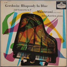 Load image into Gallery viewer, George Gershwin : Mantovani And His Orchestra Piano Julius Katchen : Rhapsody In Blue And Concerto In F (LP, Mono, RE)