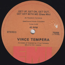 Load image into Gallery viewer, Vincenzo Tempera : Get Up, Get On, Get Out, Get Off With Me (Disco Mix) (12&quot;)