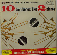 Load image into Gallery viewer, Pete Rugolo Orchestra : Ten Trombones Like Two Pianos (LP, Album, Mono)