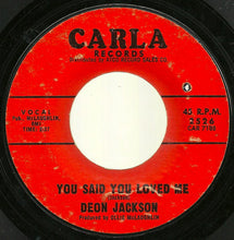 Load image into Gallery viewer, Deon Jackson : Love Makes The World Go Round / You Said You Loved Me (7&quot;, Single, Styrene)