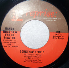 Load image into Gallery viewer, Nancy Sinatra &amp; Frank Sinatra / Frank Sinatra : Somethin&#39; Stupid / Give Her Love (7&quot;, Styrene, Pit)