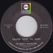 Load image into Gallery viewer, The Mighty Marvelows : Talkin&#39; Bout Ya, Baby (7&quot;)
