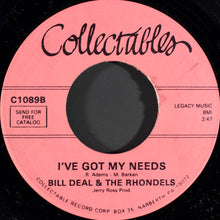 Load image into Gallery viewer, Bill Deal &amp; The Rondells : I&#39;ve Been Hurt / I&#39;ve Got My Needs (7&quot;, Single, RE)