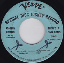 Load image into Gallery viewer, Johnny Freeno : There's A Long Long Trail / I'll Get By (7", Single, Promo)