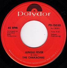 Load image into Gallery viewer, Chakachas : Jungle Fever (7&quot;, Single, Scr)