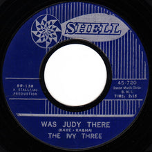 Load image into Gallery viewer, The Ivy Three : Yogi / Was Judy There (7", Single, Styrene)