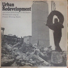 Load image into Gallery viewer, Francis Whiting Hatch : Urban Redevelopment And Other Swan Songs Of Old Boston (LP, Album)