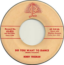 Load image into Gallery viewer, Bobby Freeman : Do You Want To Dance (7&quot;, Single)