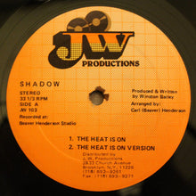 Load image into Gallery viewer, Shadow (11) : The Heat Is On / Better Or Worse (12&quot;, Single)