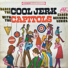 Load image into Gallery viewer, The Capitols : Dance The Cool Jerk With The Capitols (LP, Album)
