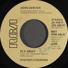 Load image into Gallery viewer, John Denver : Fly Away (7", Mono, Promo)