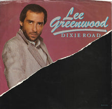 Load image into Gallery viewer, Lee Greenwood : Dixie Road (7", Single, Glo)