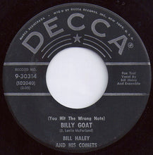 Load image into Gallery viewer, Bill Haley And His Comets : (You Hit The Wrong Note) Billy Goat / Rockin' Rollin' Rover (7", Single)