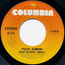 Load image into Gallery viewer, Paul Simon : Slip Slidin Away (7", Single, RP, Styrene, Pit)