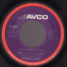 Load image into Gallery viewer, Donnie Elbert : I Can&#39;t Help Myself / Love Is Here And Now You&#39;re Gone (7&quot;)