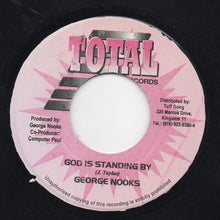 Load image into Gallery viewer, George Nooks : God Is Standing By (7")