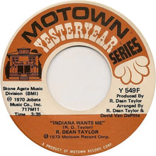 Load image into Gallery viewer, R. Dean Taylor : Gotta See Jane / Indiana Wants Me (7&quot;)