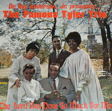 Dr. Roy Anderson, Jr. Presents Tyler Trio : The Lord Has Done So Much For Me (LP)