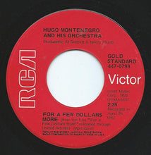 Load image into Gallery viewer, Hugo Montenegro, His Orchestra And Chorus / Hugo Montenegro And His Orchestra : The Good, The Bad And The Ugly / For A Few Dollars More (7", Single, RE, Ind)