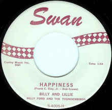 Load image into Gallery viewer, Billy &amp; Lillie, Billy Ford And The Thunderbirds : Happiness / Creepin', Crawlin', Cryin' (7", Single)