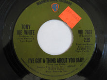 Load image into Gallery viewer, Tony Joe White : I've Got A Thing About You Baby / The Gospel Singer (7", Single)