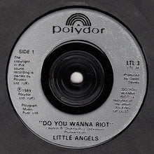Load image into Gallery viewer, Little Angels : Do You Wanna Riot (7")
