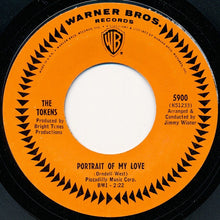 Load image into Gallery viewer, The Tokens : Portrait Of My Love (7", Single)