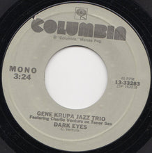 Load image into Gallery viewer, Gene Krupa Jazz Trio / Gene Krupa And His Orchestra : Dark Eyes / After You've Gone (7", Single, Mono)