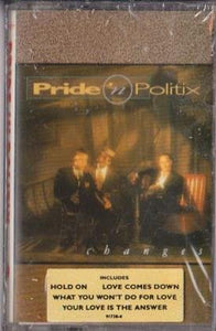 Pride 'N Politix : Changes (Cass, Dol)