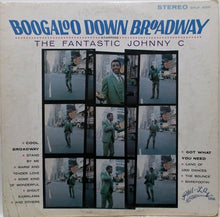 Load image into Gallery viewer, The Fantastic Johnny C : Boogaloo Down Broadway (LP, Album)