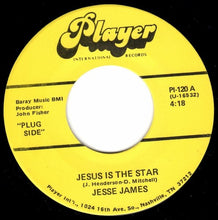 Load image into Gallery viewer, Jesse James (7) : Jesus Is The Star / Nancy (7")