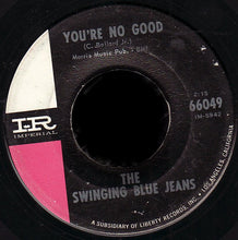 Load image into Gallery viewer, The Swinging Blue Jeans : You're No Good (7")