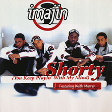 Load image into Gallery viewer, Imajin Featuring Keith Murray : Shorty (You Keep Playin&#39; With My Mind) (12&quot;)