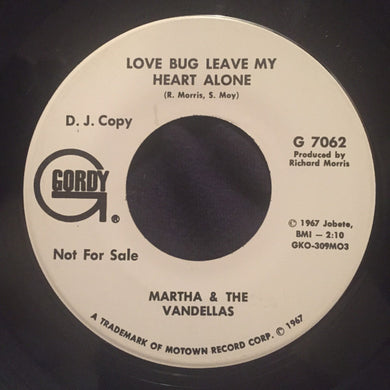Martha Reeves & The Vandellas : Love Bug Leave My Heart Alone (7