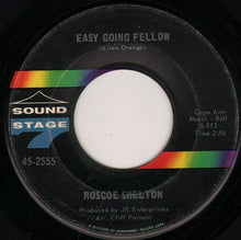 Load image into Gallery viewer, Roscoe Shelton : Easy Going Fellow / Roll With The Punch (7", Single)