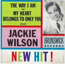 Load image into Gallery viewer, Jackie Wilson : My Heart Belongs To Only You / The Way I Am (7&quot;, Single)