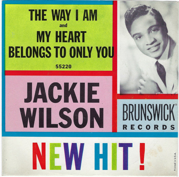 Jackie Wilson : My Heart Belongs To Only You / The Way I Am (7