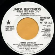 Load image into Gallery viewer, Jimmy Buffett : When The Wild Life Betrays Me (7", Promo)