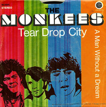 Load image into Gallery viewer, The Monkees : Tear Drop City / A Man Without A Dream (7", Single)