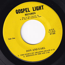 Load image into Gallery viewer, Don And Earl : The Story Of Amazing Grace / Meeting In The Air / I&#39;m A Poor Rich Man / Silver That Nailed Him To The Cross (7&quot;, EP)