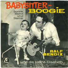 Load image into Gallery viewer, Ralf Bendix Und Die Kleine Elisabeth : Babysitter-Boogie (7", Single, Mono)