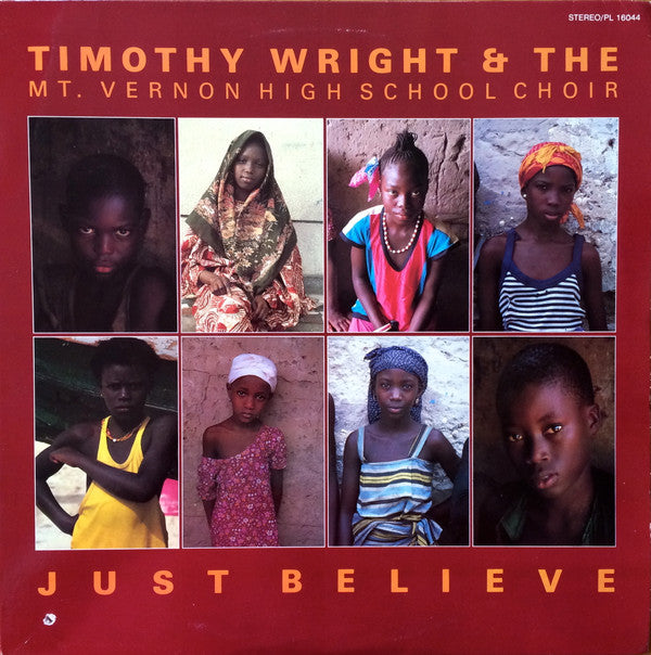Timothy Wright And The Mt. Vernon High School Choir : Just Believe (LP)
