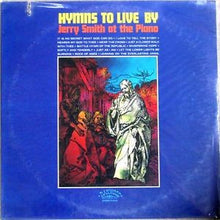 Load image into Gallery viewer, Jerry Smith (4) : Hymns To Live By (LP, Album)